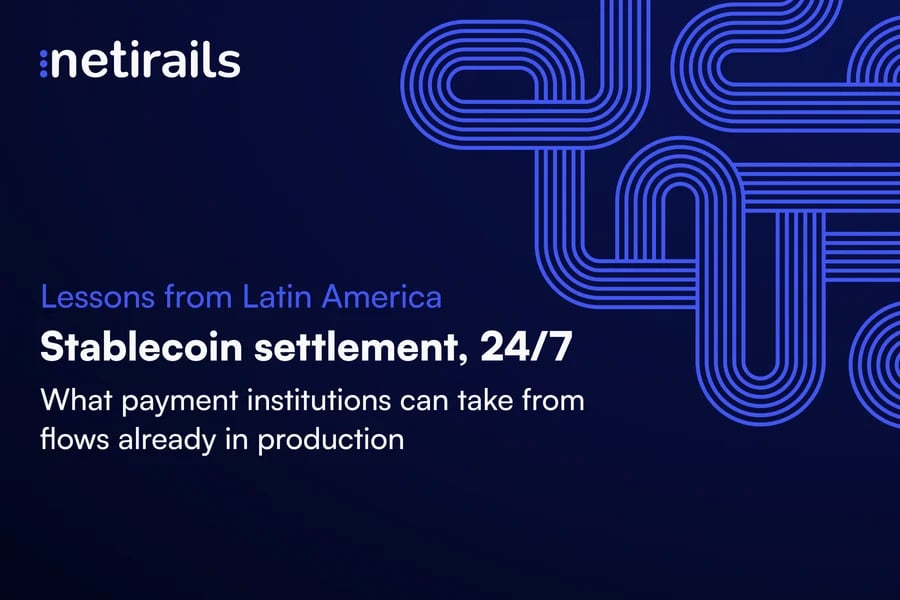 Stablecoin settlement is already in production. What payment institutions can take from Latin America